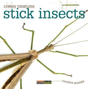 Stick Insects by Valerie Bodden