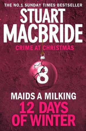 Maids A Milking by Stuart MacBride