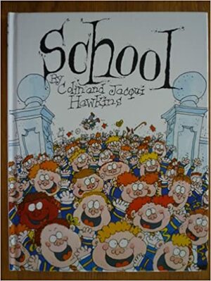 School by Jacqui Hawkins, Colin Hawkins