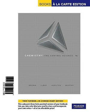 Chemistry: The Central Science, Books a la Carte Edition by H. Eugene LeMay, Theodore E. Brown, Bruce E. Bursten