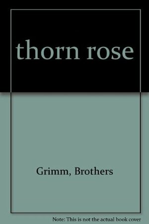 Thorn Rose by Jacob Grimm, Errol Le Cain, Wilhelm Grimm