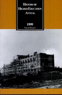 History of Higher Education Annual: 1999: Southern Higher Education in the 20th Century by 