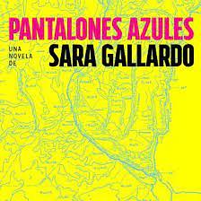 Pantalones azules by Sara Gallardo