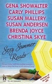 Sexy Summer Reads by Brenda Joyce, Christina Skye, Susan Andersen, Gena Showalter, Susan Mallery, Carly Phillips