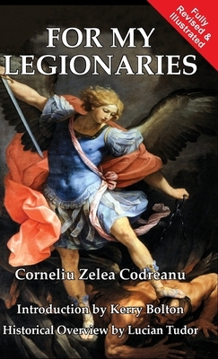 For My Legionaries by Corneliu Zelea Codreanu