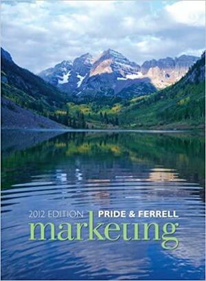 Marketing 2012 by O.C. Ferrell, William M. Pride