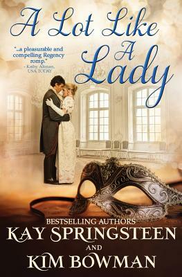A Lot Like a Lady by Kim Bowman, Kay Springsteen