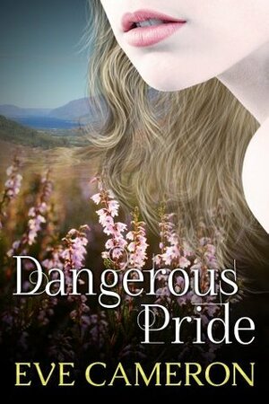 Dangerous Pride by Eve Cameron