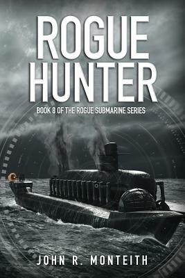 Rogue Hunter by John R. Monteith