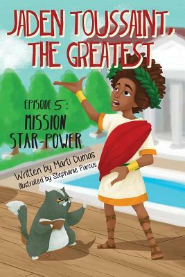 Mission Star-Power: Episode 5 by Marti Dumas