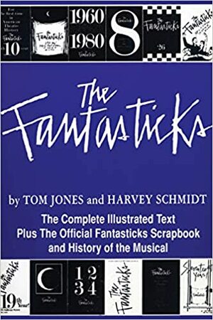 The Fantasticks: Celebration by Harvey Schmidt, Tom Jones