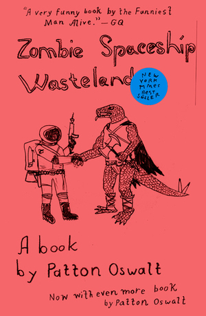 Zombie Spaceship Wasteland: A Book by Patton Oswalt by Patton Oswalt