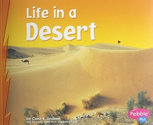 Life in a Desert by Carol K. Lindeen