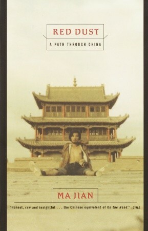 Red Dust: A Path Through China by Flora Drew, Ma Jian