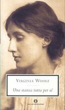 Una stanza tutta per sé by Virginia Woolf