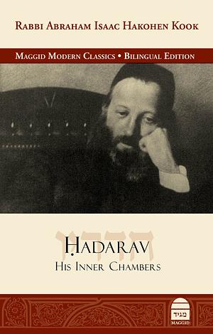 Hadarav: His Inner Chambers by Abraham Isaac Hakohen Kook