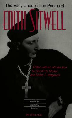 The Early Unpublished Poems of Edith Sitwell by Edith Louisa Sitwell
