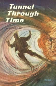 Tunnel Through Time by Lester del Rey, Hal Frenck