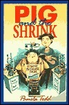 Pig and the Shrink by Pamela Todd