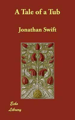 A Tale of a Tub by Jonathan Swift