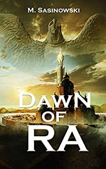 Dawn of Ra by M. Sasinowski