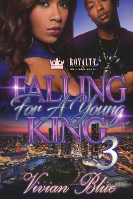 Falling For A Young King 3 by Vivian Blue