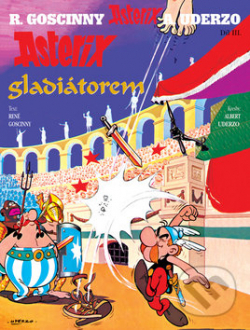 Asterix gladiátorem by René Goscinny