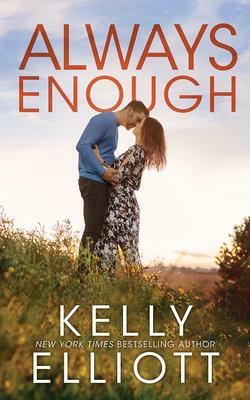 Always Enough by Kelly Elliott