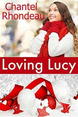 Loving Lucy by Chantel Rhondeau