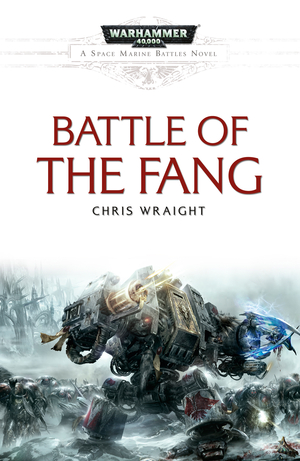 Battle of the Fang by Chris Wraight