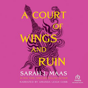 A Court of Wings and Ruin by Sarah J. Maas