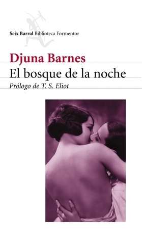 El bosque de la noche by Ana María de la Fuente, Djuna Barnes, T.S. Eliot