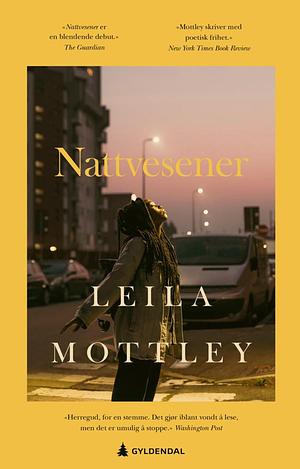 Nattvesener by Leila Mottley