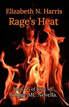 Rage's Heat by Elizabeth N. Harris