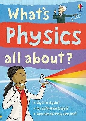 What's Physics All About? by Adam Larkum, Kate Davies