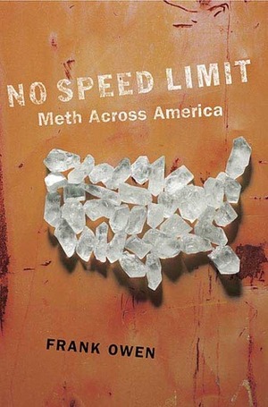 No Speed Limit: The Highs and Lows of Meth by Frank Owen