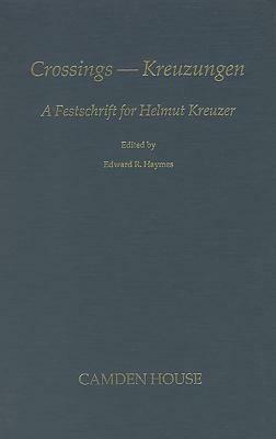 Crossings - Kreuzengen: A Festscrift for Helmut Kreuzer by 