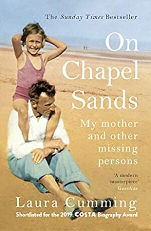 On Chapel sands - My mother and other missing persons by Laura Cumming
