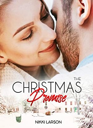 The Christmas Promise by Nikki Larson