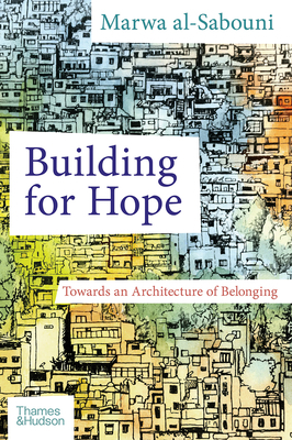 Building for Hope by Marwa Al-Sabouni