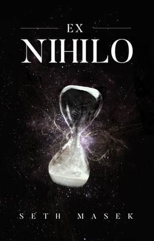 Ex Nihilo by Seth Masek