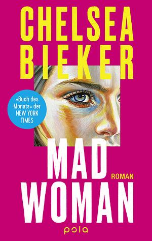 Madwoman by Chelsea Bieker