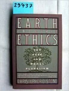 Earth and Other Ethics by Christopher D. Stone
