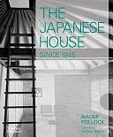 The Japanese House Since 1945 by Naomi Pollock