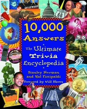 10,000 Answers: the Ultimate Trivia Encyclopedia by Hal Fittipaldi, Stanley Newman