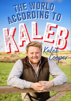 The World According to Kaleb by Kaleb Cooper