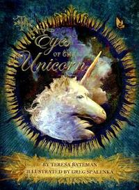 The Eyes of the Unicorn by Teresa Bateman