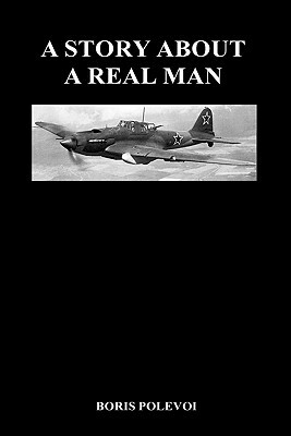 A Story about a Real Man (Hardback) by Boris Polevoi