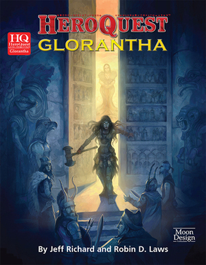 HeroQuest: Glorantha by Michael O’Brien, Martin Helsdon, Jeff Richard, Rick Meints, Neil Robinson, Robin D. Laws, David Scott