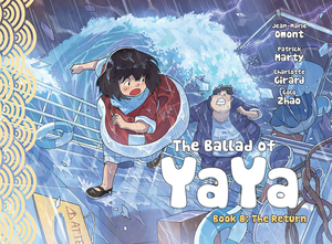 The Ballad of Yaya Book 8: The Return by Patrick Marty, Jean-Marie Omont, Charlotte Girard